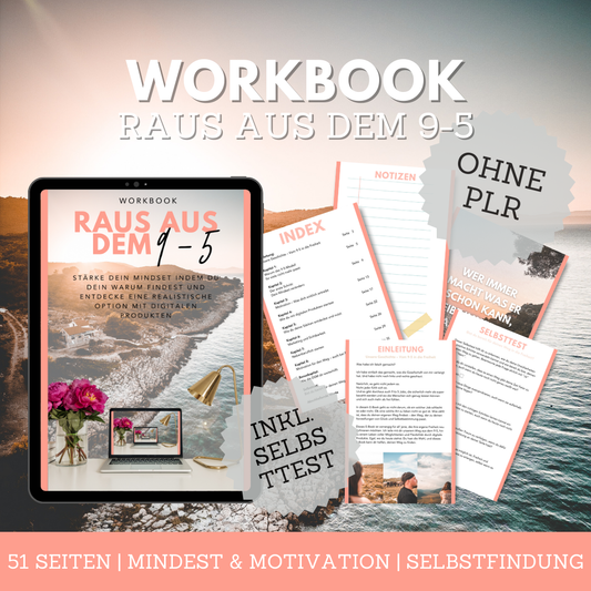 WORKBOOK: RAUS AUS DEM 9-5 OHNE PLR