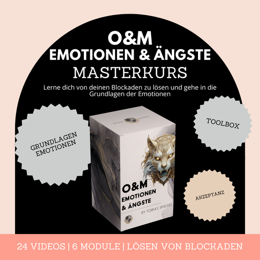 O&M EMOTIONEN & ÄNGSTE MASTERY